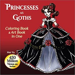 Cover of Princesses as Goths: Coloring Book & Art Book in One by Mei Yu.