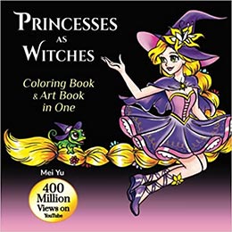 Cover of Princesses as Witches: Coloring Book & Art Book in One by Mei Yu.