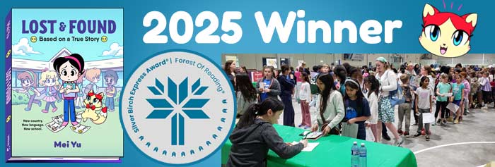 Mei Yu's graphic novel memoir Lost & Found: Based on a True Story won Canada's Forest of Reading's Silver Birch Express Award in 2025.